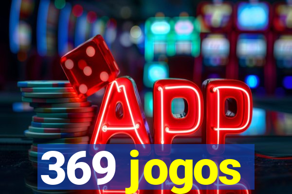369 jogos